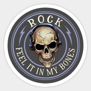 Rock Music - Feel It In My Bones Sticker